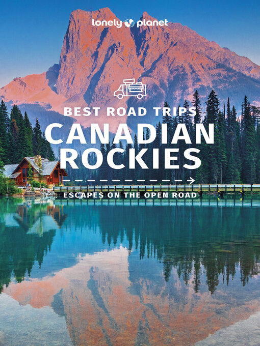 Title details for Lonely Planet Best Road Trips Canadian Rockies by Lonely Planet - Wait list